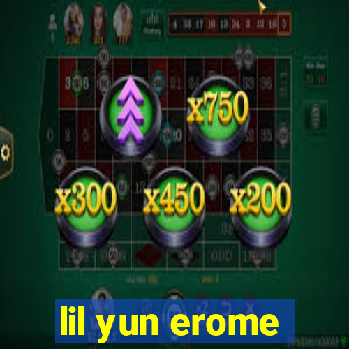 lil yun erome